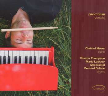 CD Moser / Thompson / Lackner / Dostal: Piano Drum: Vorspiel