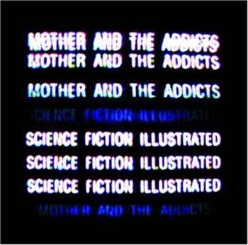 Album Mother And The Addicts: Science Fiction Illustrated