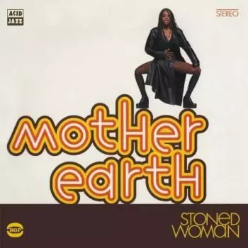 Mother Earth: Stoned Woman