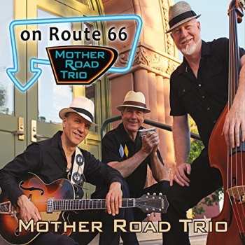 Album Mother Road Trio: On Route 66