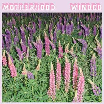 LP Motherhood: Winded