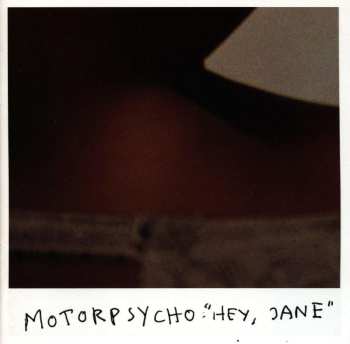 CD Motorpsycho: Hey, Jane