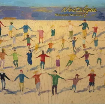 Motoyoshi Matsuura: Nostalgia
