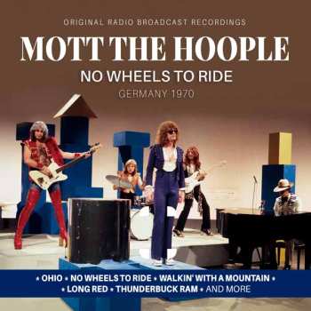CD Mott The Hoople: No Wheels To Ride / Germany 1970