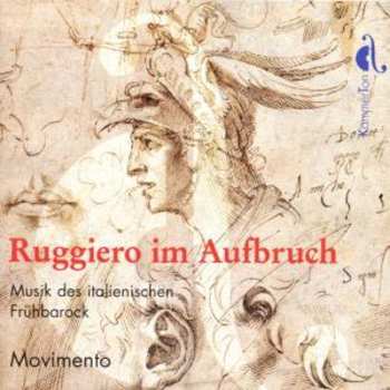 CD Movimento: Ruggiero Im Aufbruch: Musik Des Italienischen Frühbarock