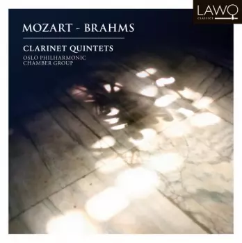 Mozart - Brahms: Clarinet Quintets