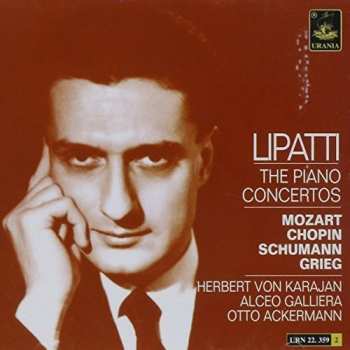 Album Mozart / Chopin / Grieg: Lipatti: The Piano Concertos