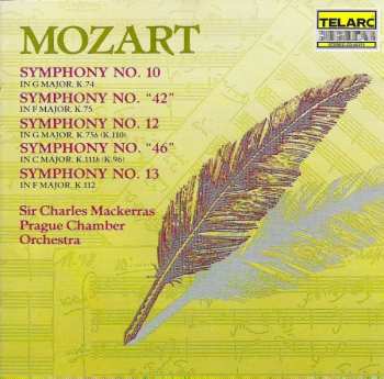 Album Prague Chamber Orchestra: Symphony No. 10 In G Major, K. 74 / Symphony No. "42" In F Major, K. 75 / Symphony No. 12 In G Major, K. 75b(K.110) / Symphony No. "46" In C Major, K. 111b(K.96) / Symphony No. 13 In F Major, K.112