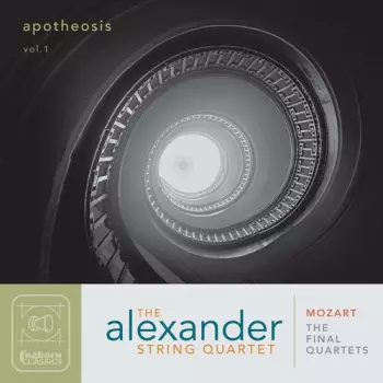 Apotheosis Vol 1: Mozart - The Final Quartets
