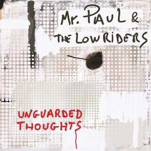 CD Mr. Paul & The Lowriders: Unguarded Thoughts