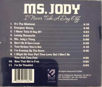 CD Ms Jody: I Never Take A Day Off