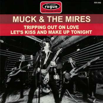 Album Muck And The Mires: Tripping Out On Love / Let's Kiss And Make Up Tonight