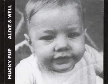 CD Mucky Pup: Alive & Well