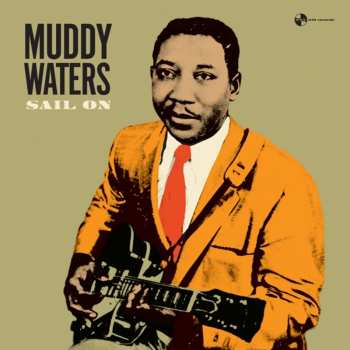 LP Muddy Waters: Sail On
