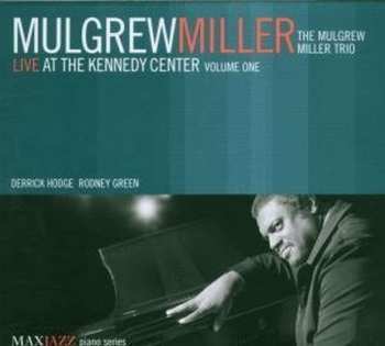 CD Mulgrew Miller: Live At The Kennedy Center Volume One