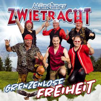 Album Münchner Zwietracht: Grenzenlose Freiheit