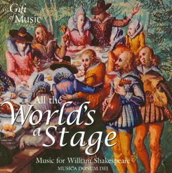 All The World's A Stage: Music For William Shakespeare