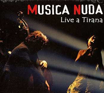 Album Musica Nuda: Live A Tirana