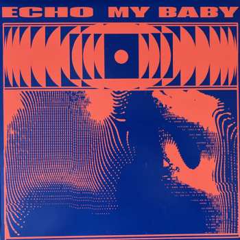 LP My Baby: Echo CLR | LTD