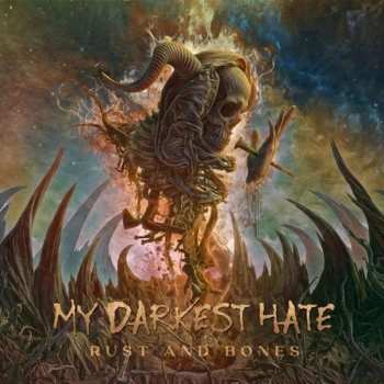 LP My Darkest Hate: Rust & Bones