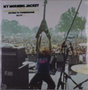 2LP My Morning Jacket: MMJ Live Vol 3: Bonnaroo 2004 CLR