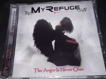 CD My Refuge: The Anger Is Never Over