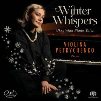 SACD Violina Petrychenko: Winter Whispers – Ukrainian Piano Tales