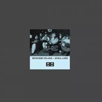 Mystery Plane: Still Life