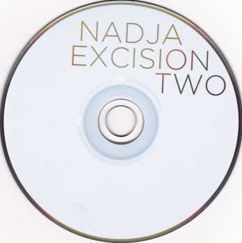 2CD Nadja: Excision