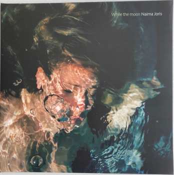 LP Naima Joris: While The Moon