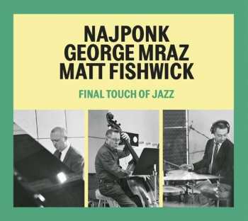 Album George Mraz: Final Touch Of Jazz