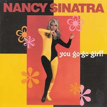 CD Nancy Sinatra: You Go-Go Girl!