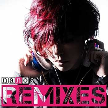 Album Nano: nano's Remixes