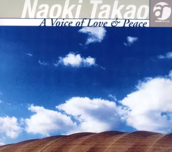 Naoki Takao: A Voice of Love & Peace