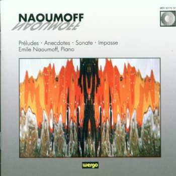 CD Naoumoff: Quatre Preludes / Anecdotes / Sonata