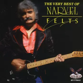 Narvel Felts: The Very Best Of Narvel Felts