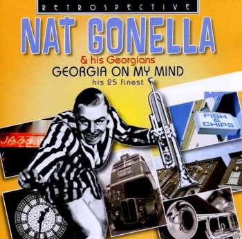 CD Nat Gonella & His Georgians:  Georgia On My Mind 