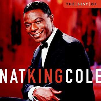 Album Nat King Cole: The Best Of Nat "King" Cole