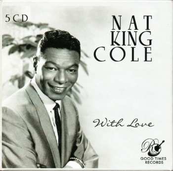 5CD/Box Set Nat King Cole: With Love
