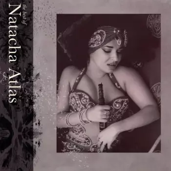Natacha Atlas: The Best Of