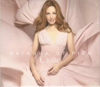 2CD/Box Set Natasha St-Pier: Croire / Thérèse de Lisieux (Aimer C'est Tout Donner)