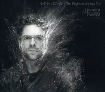 International Contemporary Ensemble: The Bright and Hollow Sky