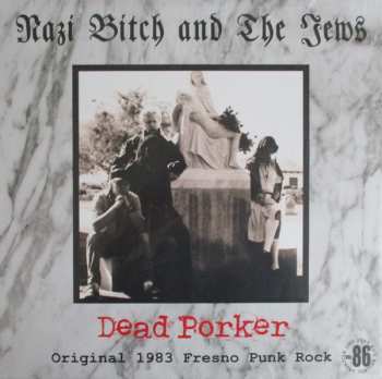LP Nazi Bitch & The Jews: Dead Porker