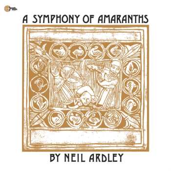 LP Neil Ardley: A Symphony Of Amaranths