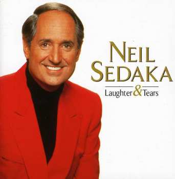 Album Neil Sedaka: Laughter And Tears (The Best Of Neil Sedaka Today.)