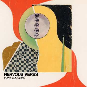 Album Nervous Verbs: Pony Coughing