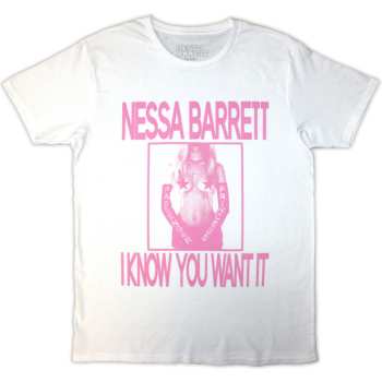 Merch Nessa Barrett: T-Shirt I Know You Want It