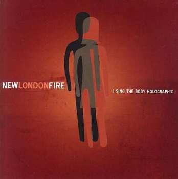 CD New London Fire: I Sing The Body Holographic