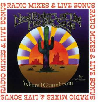 CD New Riders Of The Purple Sage: Where I Come From Radio Mixes & Live Bonus