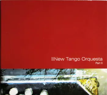 New Tango Orquesta: Part II